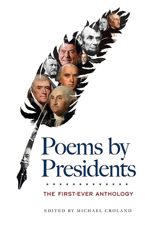 Poems by Presidents: The First-Ever Anthology (Paperback)