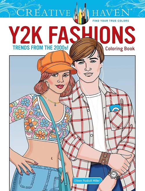 Creative Haven Y2K Fashions Coloring Book: Trends from the 2000s! (Paperback)