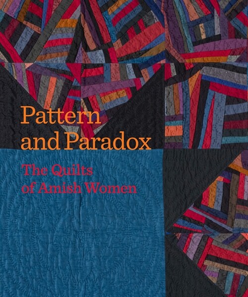Pattern and Paradox : The Quilts of Amish Women (Paperback)