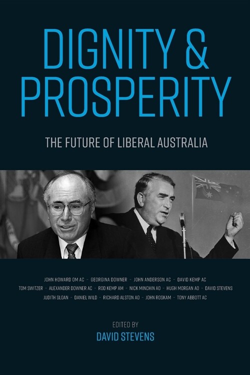 Dignity and Prosperity: The Future of Liberal Australia (Paperback)