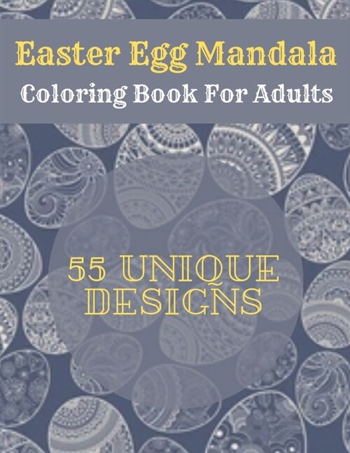 Easter Egg Mandala Coloring Book For Adults: Mandala Easter Egg Coloring Book for Teens & Adults For Fun and Relaxation (Paperback)