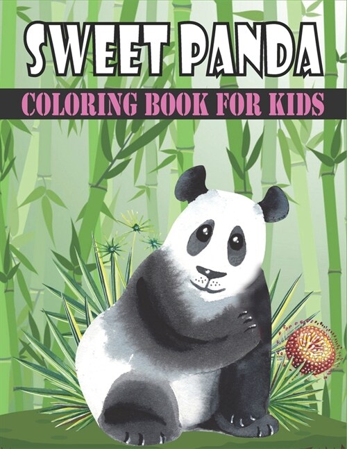 Sweet Panda Coloring Book For Kids: Best Panda Coloring Book Kids (Paperback)