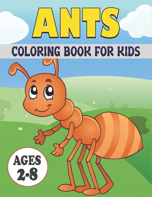 Ant Coloring Book For Kids: Cute and unique Ant Designs (Paperback)