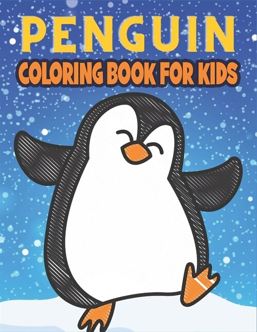 Penguin Coloring Book For Kids: Best Penguin Coloring Book Kids (Paperback)