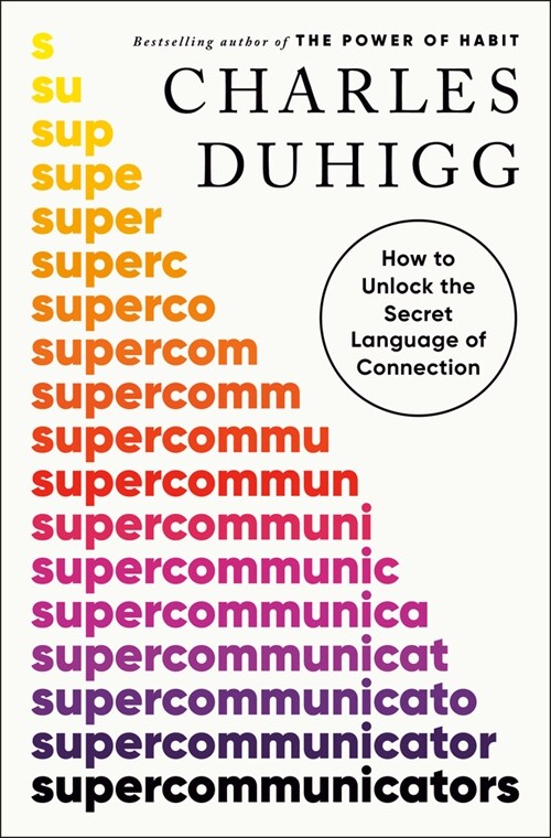 Supercommunicators: How to Unlock the Secret Language of Connection (Hardcover)