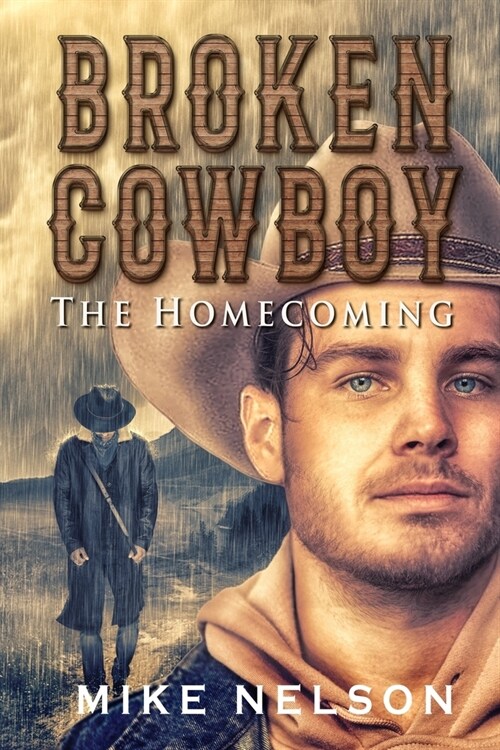 Broken Cowboy: The Homecoming (Paperback)