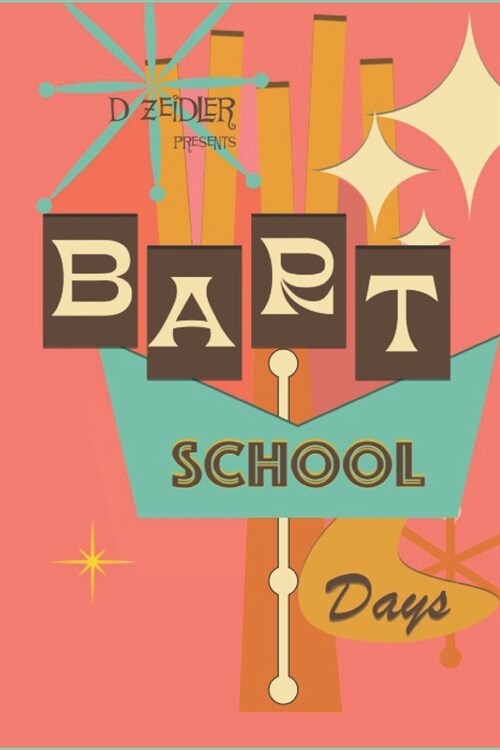 Bart School Days (Paperback)