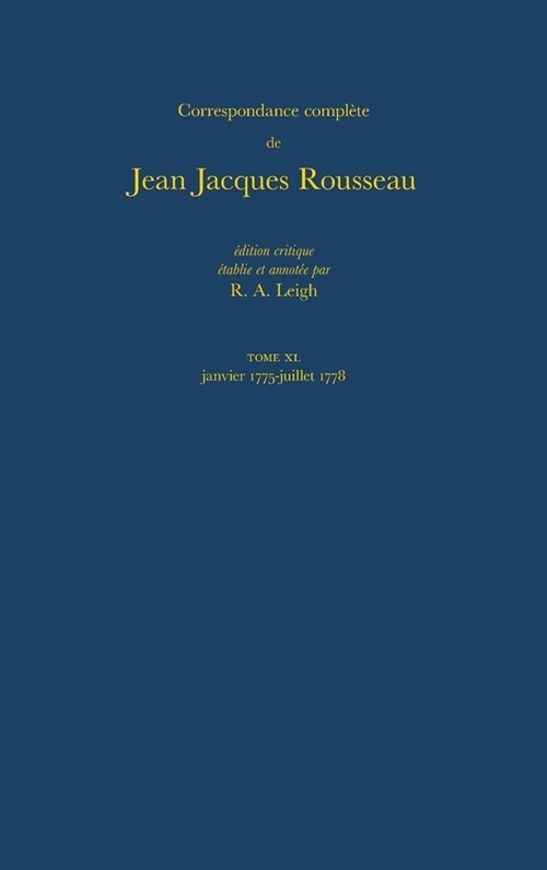 Correspondance Compl?e de Rousseau (Complete Correspondence of Rousseau) 40: 1775-1778, Lettres 7056-7180 (Hardcover)