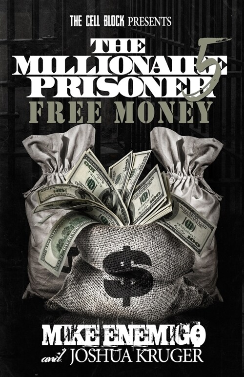 The Millionaire Prisoner 5: Free Money (Paperback)