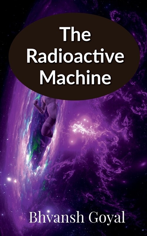 The radioactive machine (Paperback)