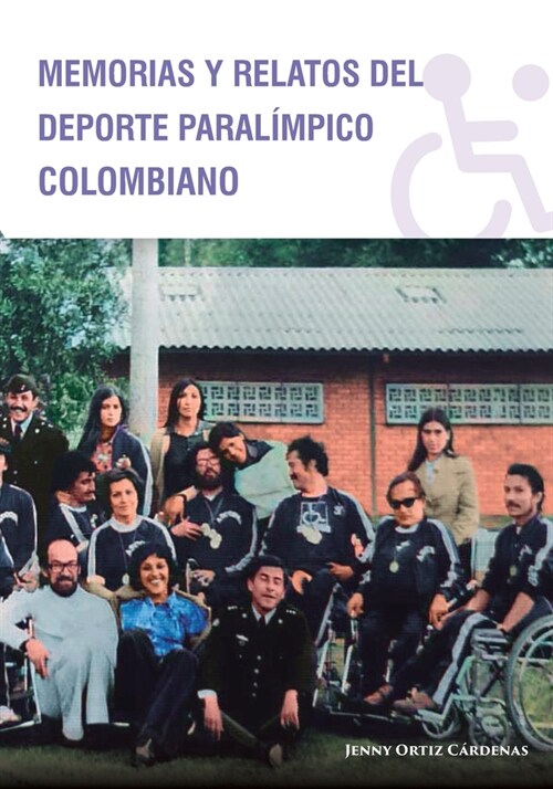 Memorias y Relatos del Deporte Paral?pico Colombiano (Paperback)