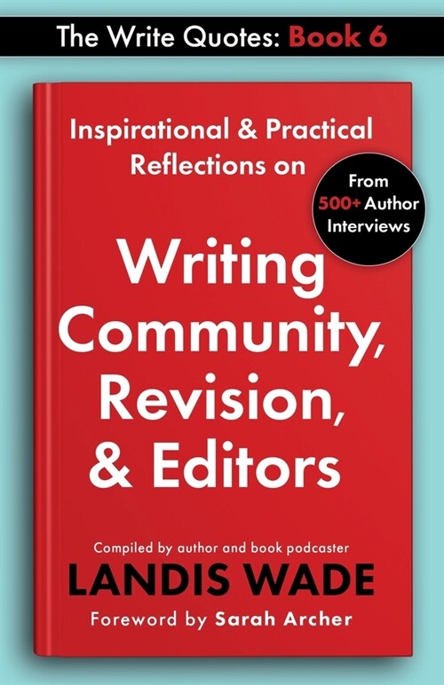 The Write Quotes: Writing Community, Revision, & Editors (Paperback)