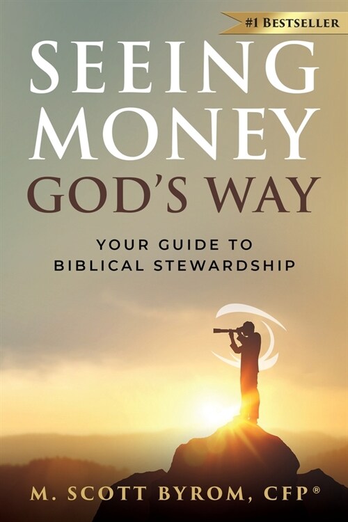Seeing Money Gods Way: Your Guide to Biblical Stewardship (Paperback)