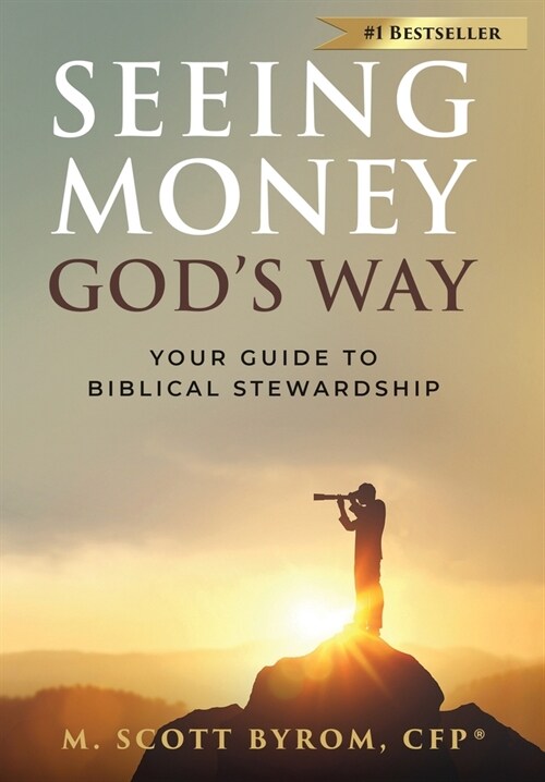 Seeing Money Gods Way: Your Guide to Biblical Stewardship (Hardcover)