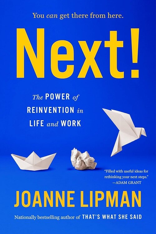 Next!: The Power of Reinvention in Life and Work (Paperback)