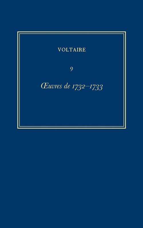 Oeuvres Compl?es de Voltaire (Complete Works of Voltaire) 9: Oeuvres de 1732-1733 (Hardcover, Critical)
