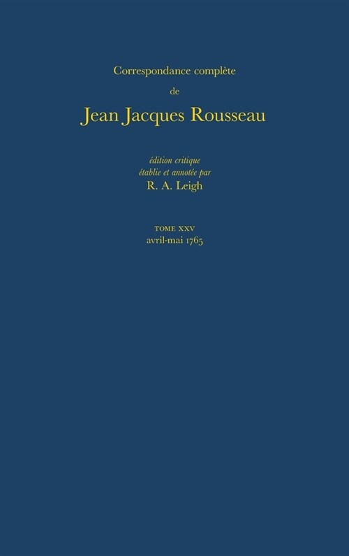 Correspondance Compl?e de Rousseau (Complete Correspondence of Rousseau) 25 (Hardcover)