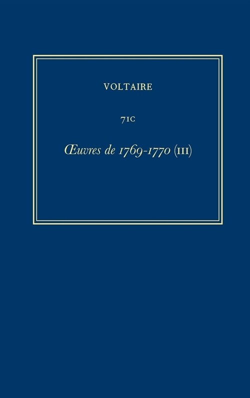 Oeuvres Compl?es de Voltaire (Complete Works of Voltaire) 71c: Oeuvres de 1769-1770 (III) (Hardcover, Critical)