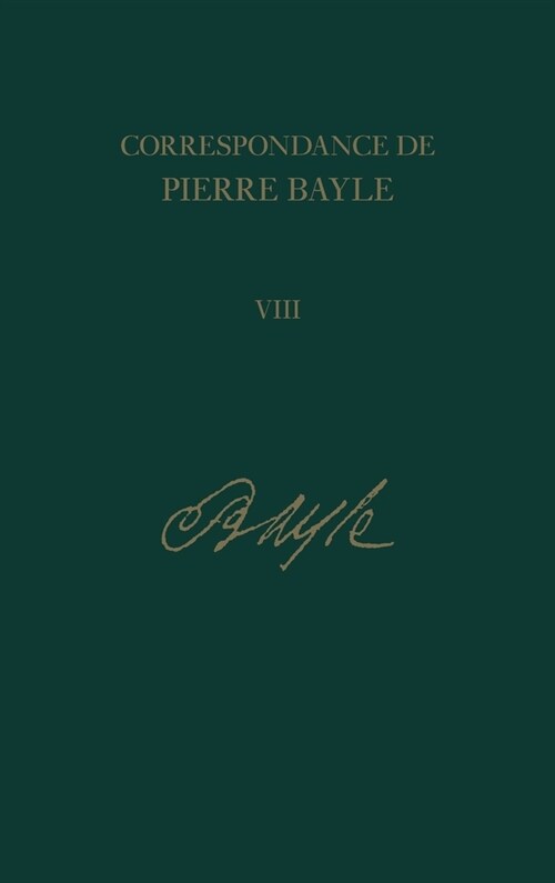 Correspondance de Pierre Bayle 8 (Hardcover)
