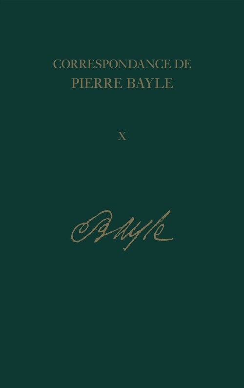 Correspondance de Pierre Bayle 10: avril 1696-juillet 1697 (Hardcover)