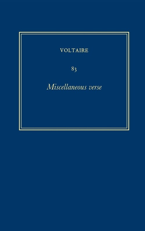 Oeuvres Compl?es de Voltaire (Complete Works of Voltaire) 83: Miscellaneous Verse (Hardcover, Critical)