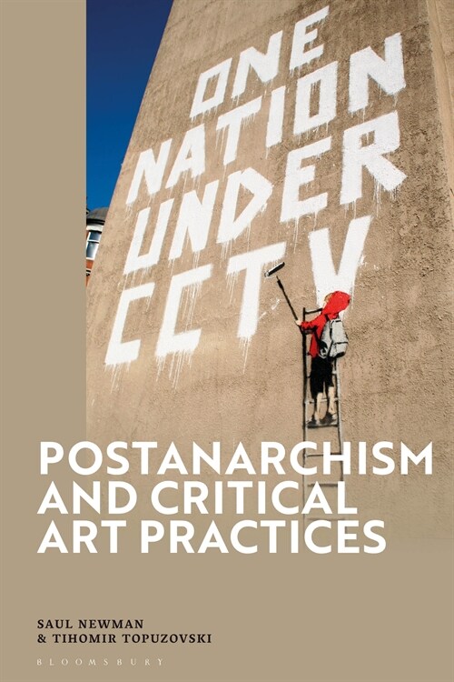 Postanarchism and Critical Art Practices (Hardcover)