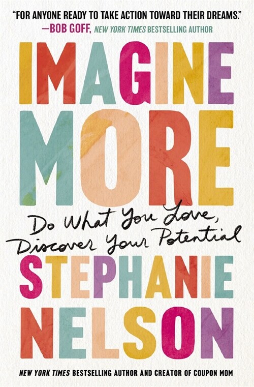 Imagine More: Do What You Love, Discover Your Potential (Paperback)