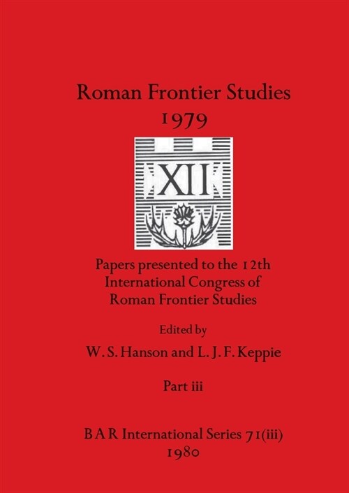 Roman Frontier Studies 1979 XII, Part iii (Paperback)