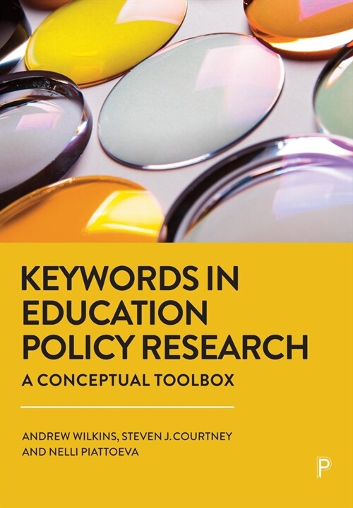 Keywords in Education Policy Research: A Conceptual Toolbox (Hardcover)