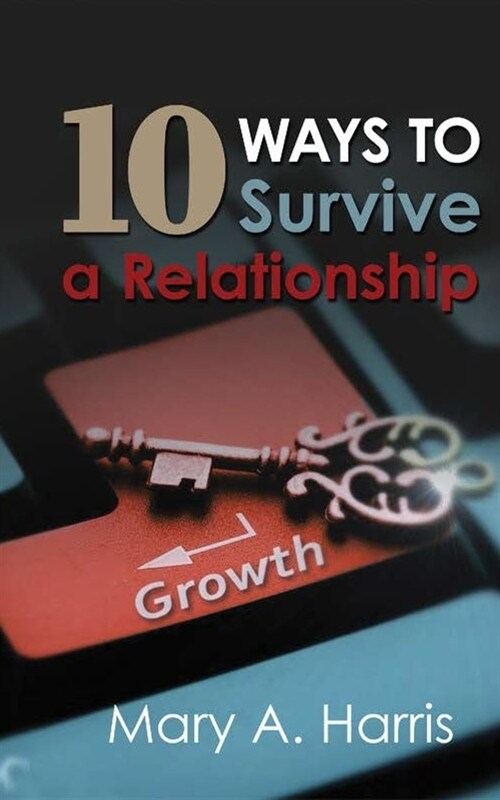 10 Ways to Survive A Relationship (Paperback)