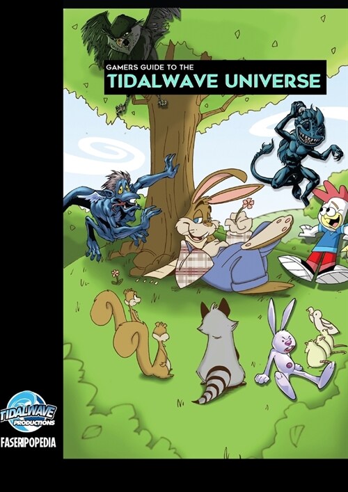 Gamers Guide to the Tidalwave Universe - Funny Animals and Other Assorted Weirdos: Volume 1 (Paperback)