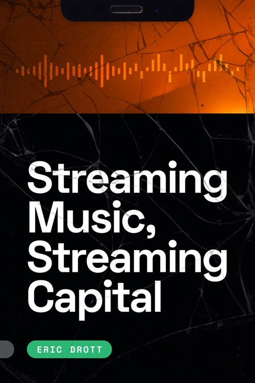 Streaming Music, Streaming Capital (Paperback)