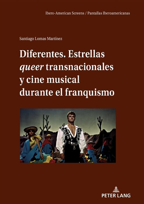 Diferentes. Estrellas Queer Transnacionales Y Cine Musical Durante El Franquismo (Hardcover)