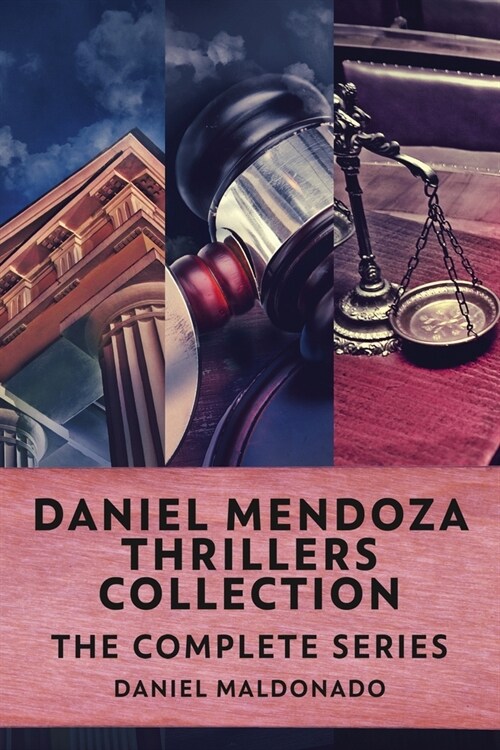 Daniel Mendoza Thrillers Collection: The Complete Series (Paperback)