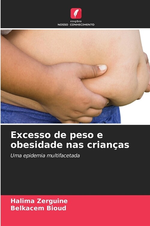 Excesso de peso e obesidade nas crian?s (Paperback)
