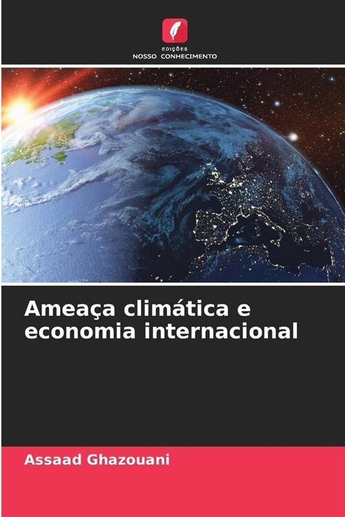 Amea? clim?ica e economia internacional (Paperback)
