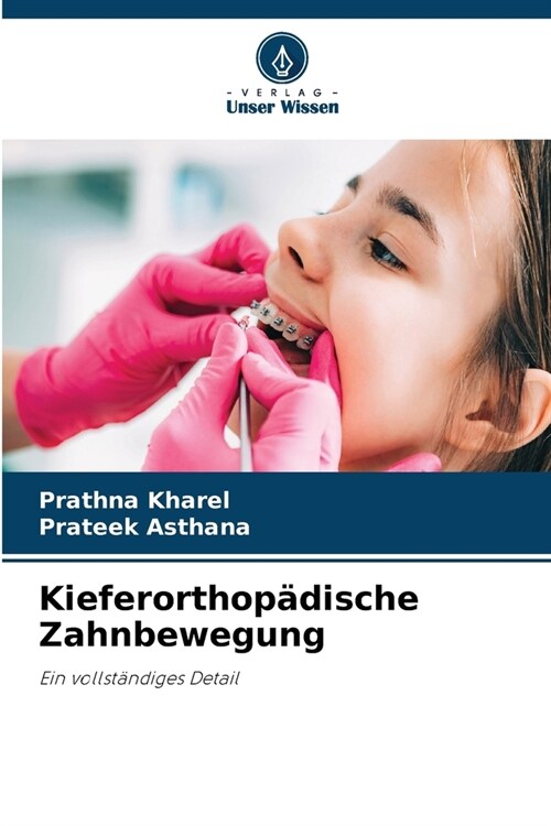 Kieferorthop?ische Zahnbewegung (Paperback)