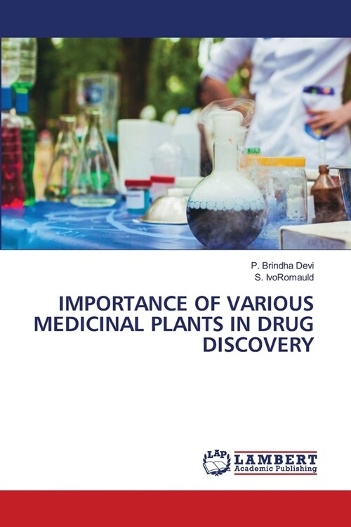 Importance of Various Medicinal Plants in Drug Discovery (Paperback)