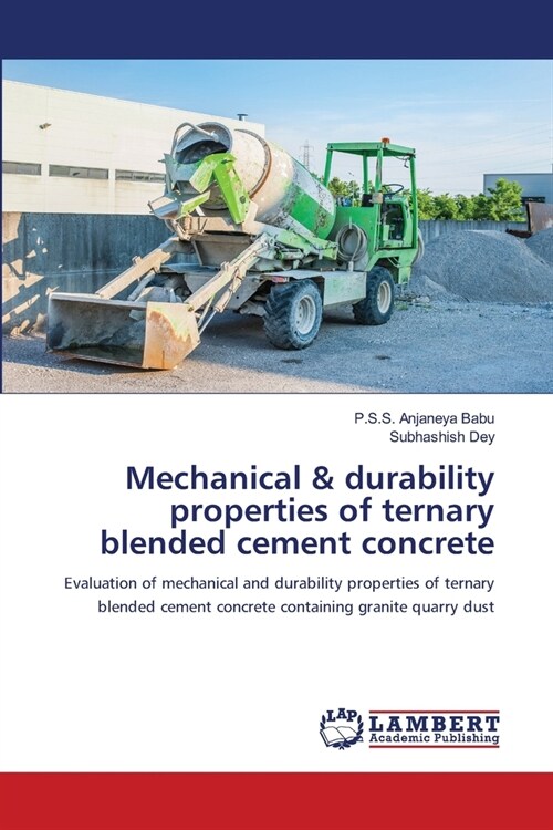 Mechanical & durability properties of ternary blended cement concrete (Paperback)