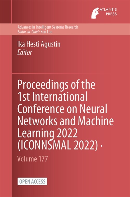 Proceedings of the 1st International Conference on Neural Networks and Machine Learning 2022 (ICONNSMAL 2022) (Paperback)