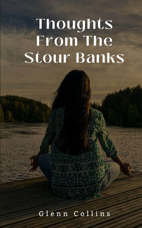 Thoughts From The Stour Banks (Paperback)