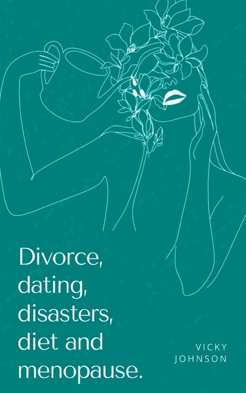 Divorce, dating, disasters, diet and menopause. (Paperback)