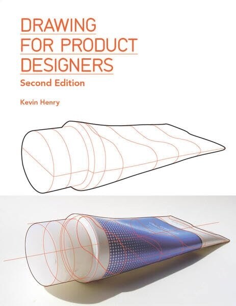 Drawing for Product Designers Second Edition : From Hand Sketching to Virtual Reality (Paperback)