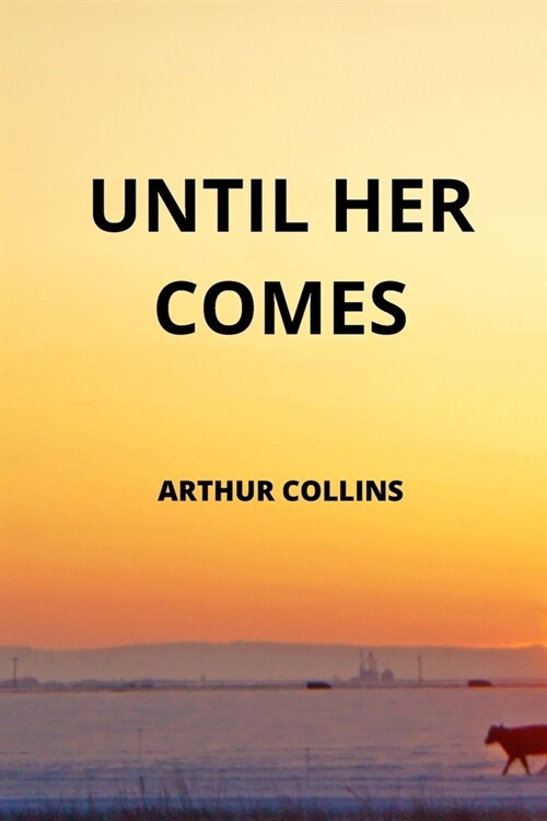 Until Her Comes (Paperback)