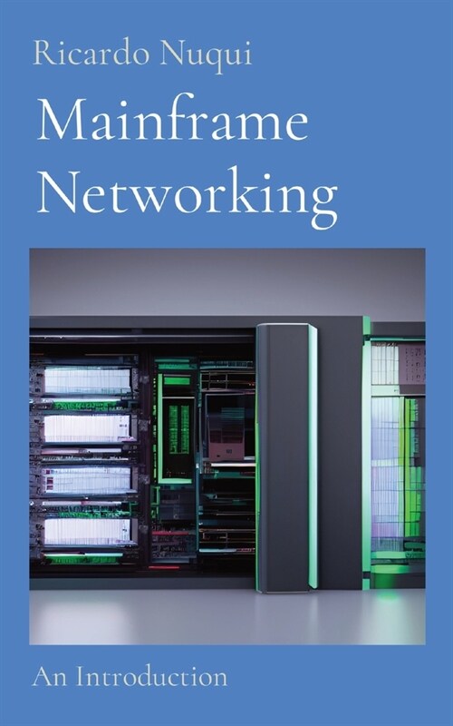 Mainframe Networking: An Introduction (Paperback)