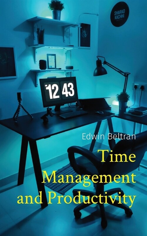 Time Management and Productivity (Paperback)