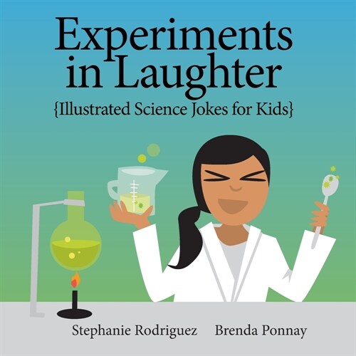 Experiments in Laughter: Illustrated Science Jokes for Kids (Paperback)