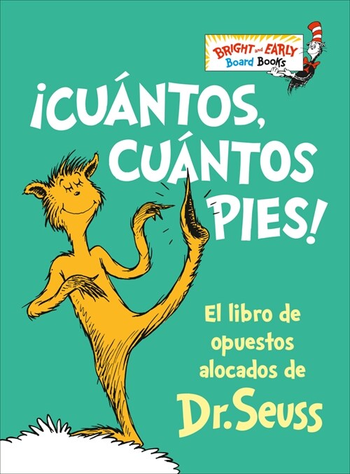 Cuatos, Cuatos Pies! (the Foot Book): El Libro de Opuestos Alocados de Dr. Seuss (Board Books)