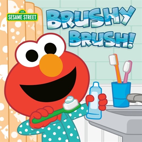 Brushy Brush! (Sesame Street) (Board Books)