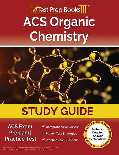 ACS Organic Chemistry Study Guide: ACS Exam Prep and Practice Test [Includes Detailed Answer Explanations] (Paperback)